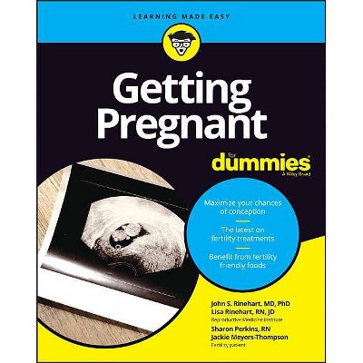 Getting Pregnant for Dummies - by  Lisa A Rinehart & John S Rinehart & Sharon Perkins & Jackie Meyers-Thompson (Paperback)