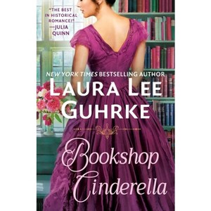Bookshop Cinderella - (Scandal at the Savoy) by  Laura Lee Guhrke (Paperback) - 1 of 1