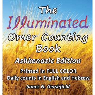 The Illuminated Omer Counting Book - by  James N Gershfield (Hardcover)