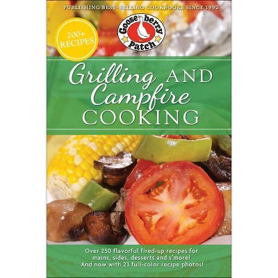 Grilling and Campfire Cooking - (Everyday Cookbook Collection) by  Gooseberry Patch (Paperback)