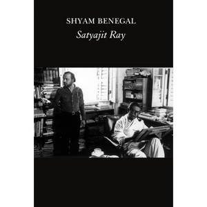 Satyajit Ray - (India List) by  Shyam Benegal & Satyajit Ray (Paperback) - 1 of 1