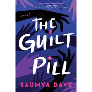 The Guilt Pill - by Saumya Dave - 1 of 1