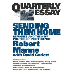 Sending Them Home - (Quarterly Essay) by  Robert Manne & David Corlett (Paperback) - 1 of 1