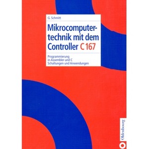 Mikrocomputertechnik Mit Dem Controller C167 - by  Günter Schmitt (Paperback) - 1 of 1