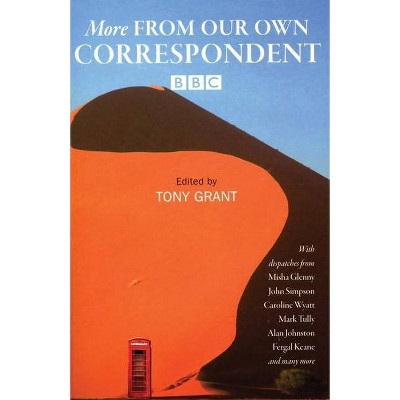 More from Our Own Correspondent - by  Tony Grant (Paperback)