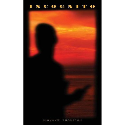 Incognito - by  Giovanni Thompson (Paperback)