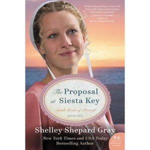 The Proposal at Siesta Key - (Pinecraft Brides) by  Shelley Shepard Gray (Paperback) - 1 of 1