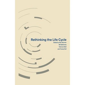 Rethinking the Life Cycle - (Explorations in Sociology.) by  Alan Bryman & Bill Bytheway & Patricia Allatt & Teresa Keil (Paperback) - 1 of 1