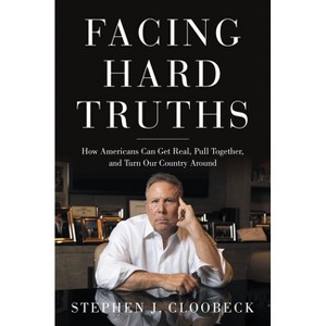 Facing Hard Truths - by  Stephen J Cloobeck (Hardcover) - 1 of 1