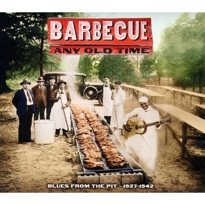 Various Artists - Barbecue Any Old Time: Blues From The Pit 1927-1942 (CD)