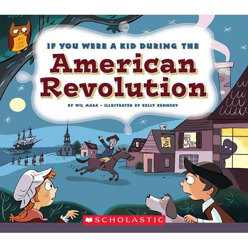 The American Revolution for Kids: A Captivating Guide to the United States  War of Independence (History for Children): History, Captivating:  9781637167908: : Books