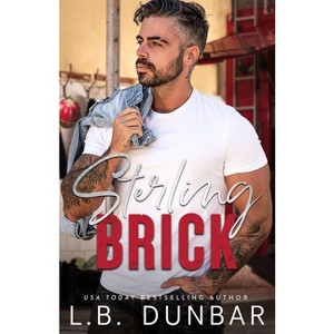 Sterling Brick - by  L B Dunbar (Paperback) - 1 of 1