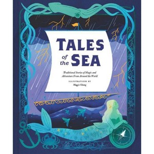Tales of the Sea - (Traditional Tales) by  Maggie Chiang (Hardcover) - 1 of 1