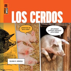 Los Cerdos - by  Quinn M Arnold (Paperback) - 1 of 1