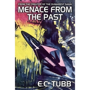 Menace from the Past - by  E C Tubb (Paperback) - 1 of 1