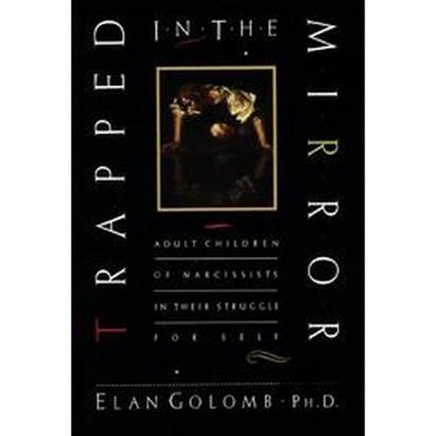 Trapped in the Mirror - by  Elan Golomb (Paperback)