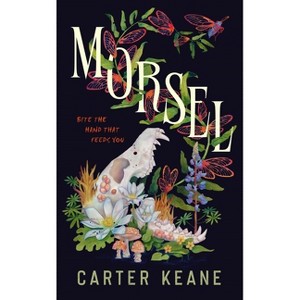 Morsel - by  Carter Keane (Hardcover) - 1 of 1