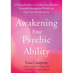 Awakening Your Psychic Ability - by  Lisa Campion (Paperback) - 1 of 1