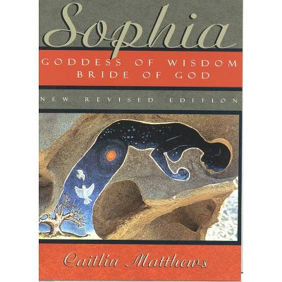 Sophia - by  Caitlín Matthews (Paperback)