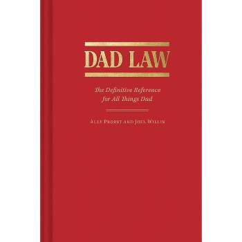 Dad Law - by  Ally Probst & Joel Willis (Hardcover)