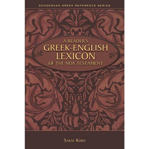 A Reader's Greek-English Lexicon of the New Testament - (Zondervan Greek Reference) by  Sakae Kubo (Paperback) - image 1 of 1