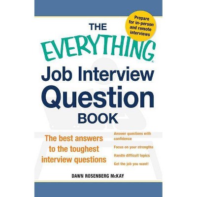 The Everything Job Interview Question Book - (Everything(r)) by  Dawn Rosenberg McKay (Paperback)