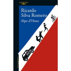 Alpe d'Huez (Spanish Edition) - by  Ricardo Silva Romero (Paperback) - 1 of 1