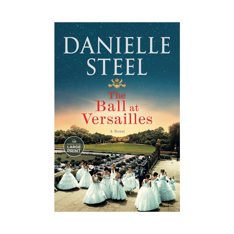 The Ball at Versailles - Large Print by  Danielle Steel (Paperback), 1 of 2