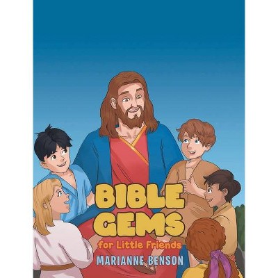 Bible Gems - by  Marianne Benson (Hardcover)