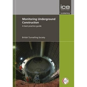 Monitoring Underground Construction - by  British Tunnelling Society Uk (Paperback) - 1 of 1