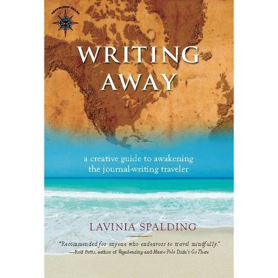 Writing Away - by  Lavinia Spalding (Hardcover)