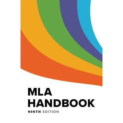 MLA Handbook - 9th Edition by  The Modern Language Association of America (Paperback)