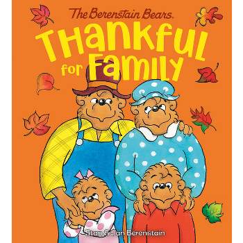 Thankful for Family (Berenstain Bears) - by  Stan Berenstain & Jan Berenstain (Board Book)