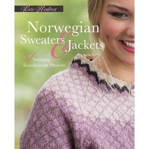 Norwegian Sweaters and Jackets - by  Kari Hestnes (Hardcover) - 1 of 1