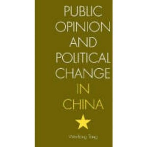 Public Opinion and Political Change in China - by  Wenfang Tang (Paperback) - 1 of 1