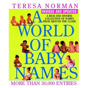 A World of Baby Names - by  Teresa Norman (Paperback) - 1 of 1