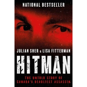 Hitman - by Julian Sher & Lisa Fitterman - 1 of 1