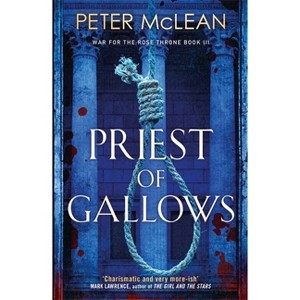 Priest of Gallows - (War for the Rose Throne) by  Peter McLean (Paperback) - 1 of 1