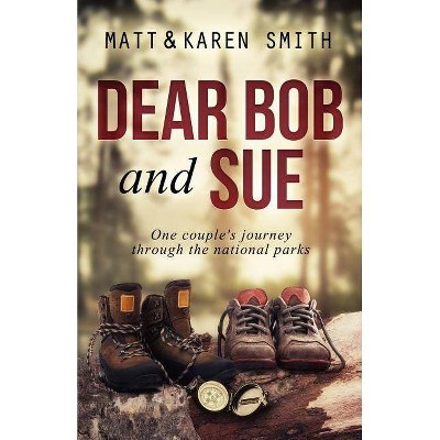 Dear Bob and Sue - by  Matt Smith & Karen Smith (Paperback)