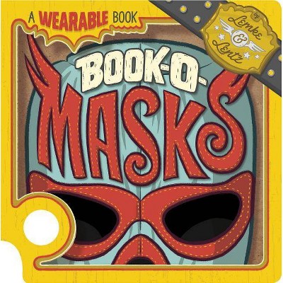 Book-O-Masks: A Wearable Book - (Wearable Books) by  Donald Lemke (Board Book)