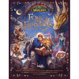 World of Warcraft: Folk & Fairy Tales of Azeroth - (Hardcover) - 1 of 1
