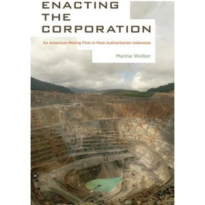 Enacting the Corporation - by  Marina Welker (Paperback) - 1 of 1