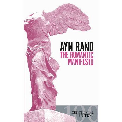 The Romantic Manifesto - 2nd Edition by  Ayn Rand (Paperback)