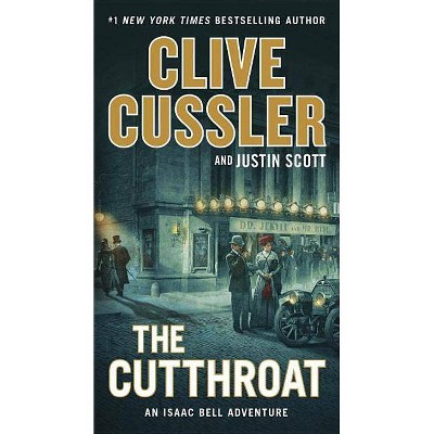 The Cutthroat - (Isaac Bell Adventure) by  Clive Cussler & Justin Scott (Paperback)