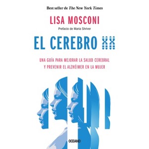 El Cerebro XX - by  Lisa Mosconi (Paperback) - 1 of 1