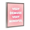 Stupell Industries Trendy Pink Demure & Mindful Black Framed Floater Canvas Wall Art - 3 of 4