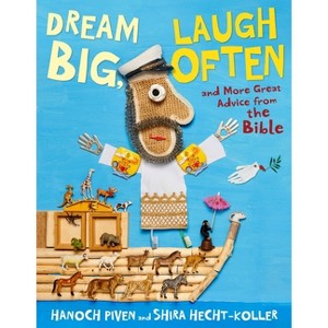 Dream Big, Laugh Often - by  Hanoch Piven & Shira Hecht-Koller (Hardcover) - 1 of 1