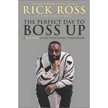 The Perfect Day to Boss Up - by Rick Ross