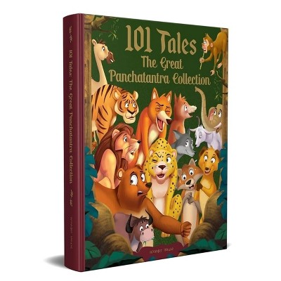 101 Tales: The Great Panchatantra Collection - (Classic Tales from India) by  Wonder House Books (Hardcover)