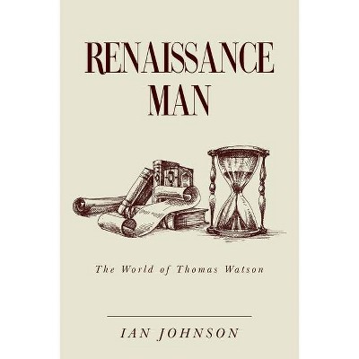 Renaissance Man - by  Ian Johnson (Paperback)